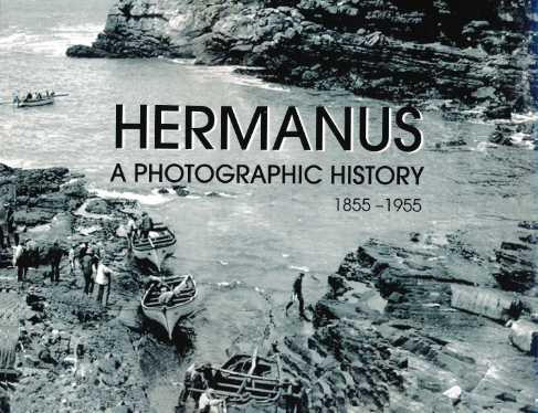 Hermanus – A Photographic History: 1855-1955