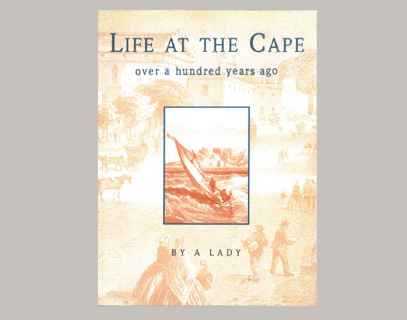 Life at the Cape Over a Hundred Years Ago