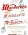 Murderers, Miscreants and Mutineers: Early Cape Characters